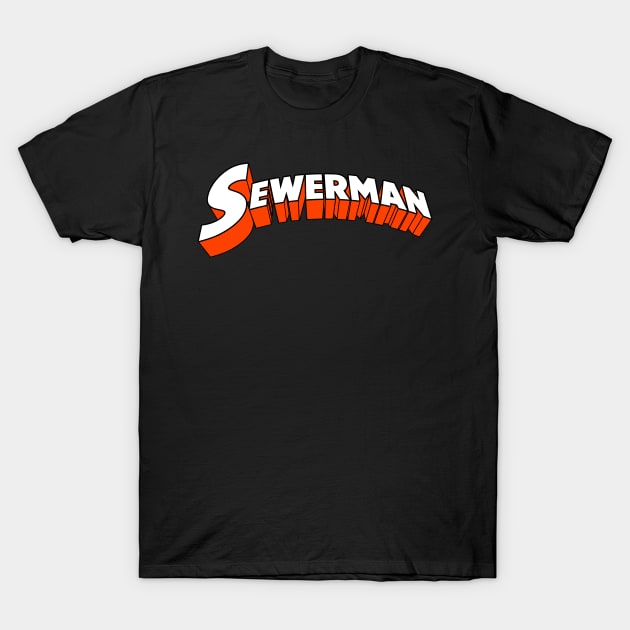 Sewerman T-Shirt by Weekly Planet Posters